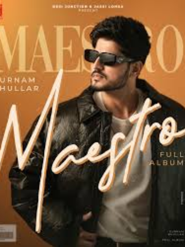 Gurnam Bhullar’s new album ‘Maestro