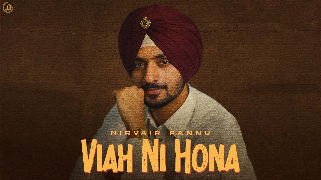 Viah Ni Hona Lyrics – Nirvair Pannu | Deol Harman | Juke Dock