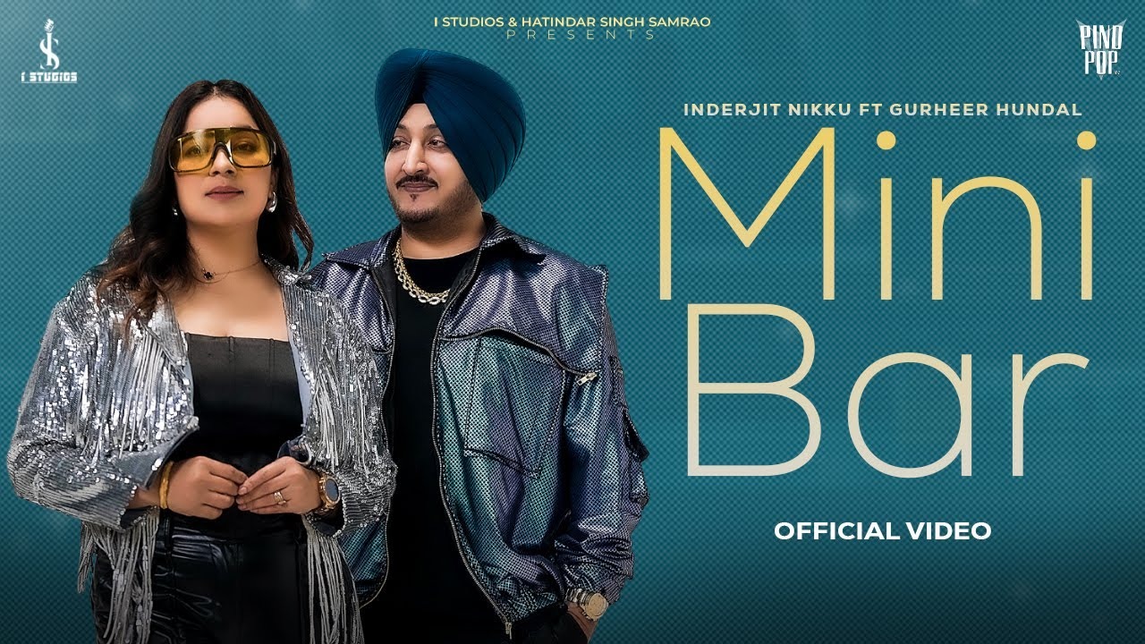 Mini Bar Lyrics – Inderjit Nikku Ft. Gurheer Hundal | New Punjabi Song 2025
