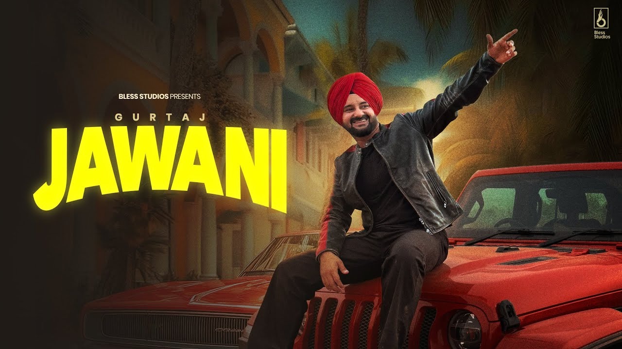 Jawani Lyrics – Gurtaj | Latest Punjabi Song 2025