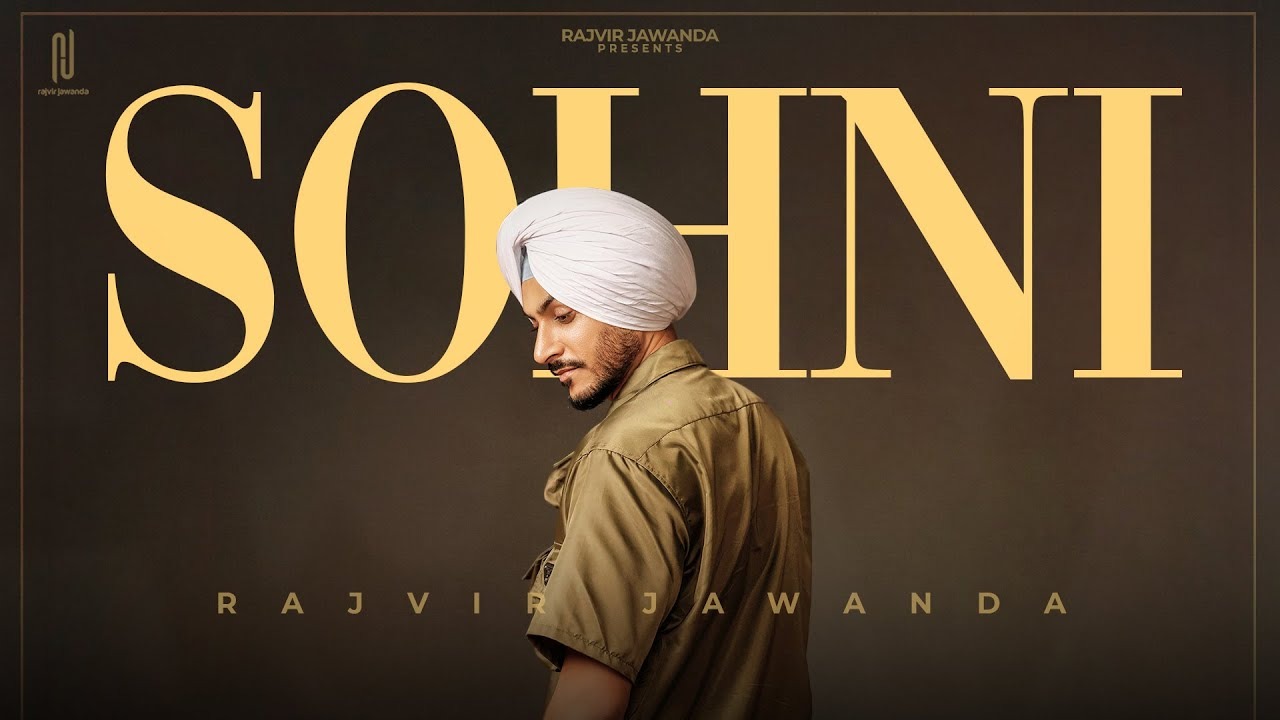 Sohni Lyrics – Rajvir Jawanda | Satti Chajla | New Punjabi Song 2025