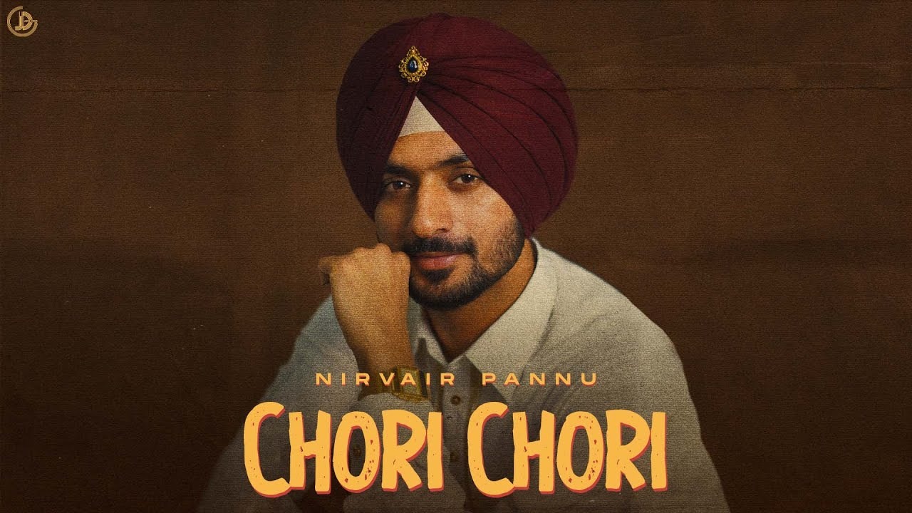 Chori Chori Lyrics – Nirvair Pannu (Official Song) | Mxrci | Juke Dock