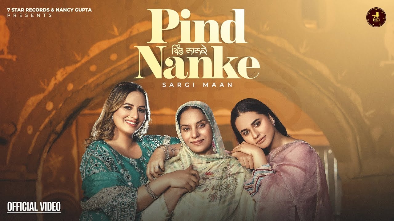 Pind Nanke Lyrics – Sargi Maan | Latest Punjabi Song 2025