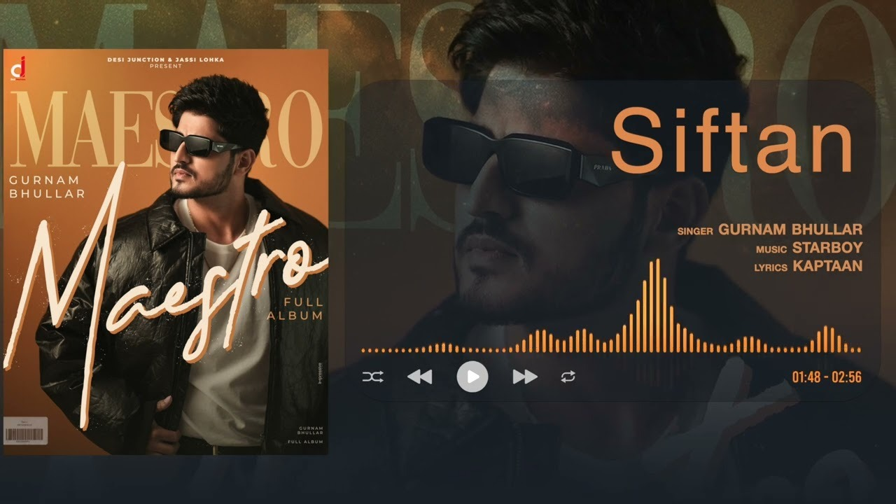 Siftan Lyrics – Gurnam Bhullar | Latest Punjabi Song 2025
