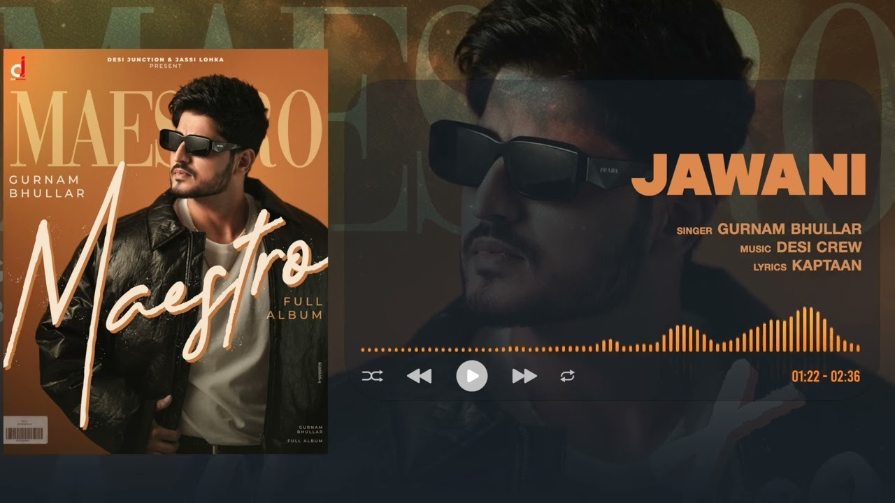 Jawani Lyrics – Gurnam Bhullar | Full Punjabi Song Lyrics