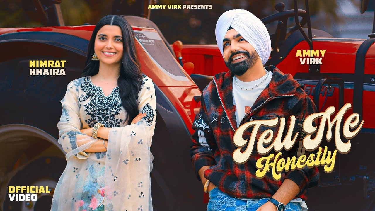 Tell Me Honestly Lyrics – Ammy Virk & Nimrat Khaira | Punjabi Song Lyrics