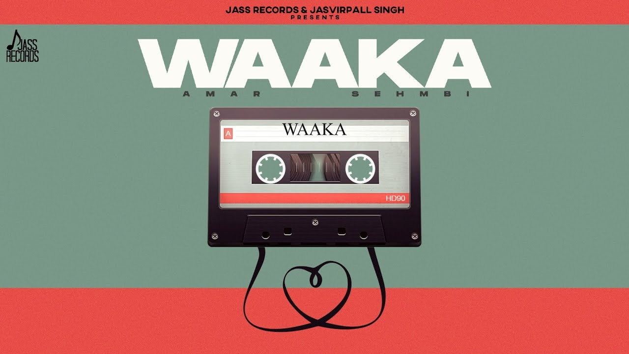 Waaka Lyrics – Amar Sehmbi | Full Song Lyrics in Punjabi