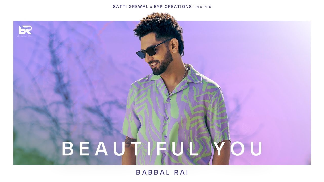 Beautiful You Lyrics – Babbal Rai | Rony Ajnali & Gill Machhrai | Latest Punjabi Song 2025