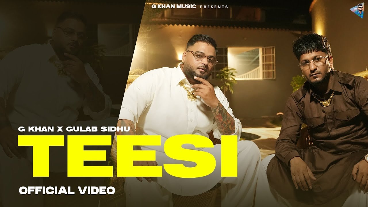 Teesi Lyrics – G Khan & Gulab Sidhu | Latest Punjabi Song 2025