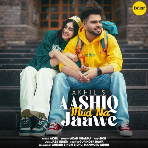 Aashiq Mud Na Jaawe Lyrics – Akhil | Aashiq Mud Na Jaawe