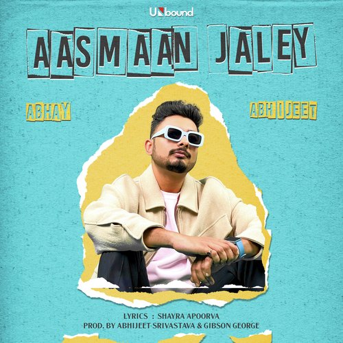 Aasmaan Jaley Lyrics – Abhay Jodhpurkar & Abhijeet Srivastava | Aasmaan Jaley