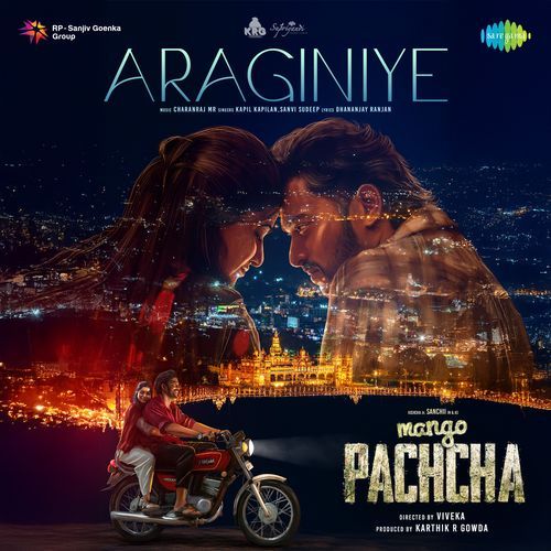 Araginiye (From “Mango Pachcha”) Lyrics – Dhananjay Ranjan, Charan Raj, Kapil Kapilan, Sanvi Sudeep | Araginiye (From “Mango Pachcha”)