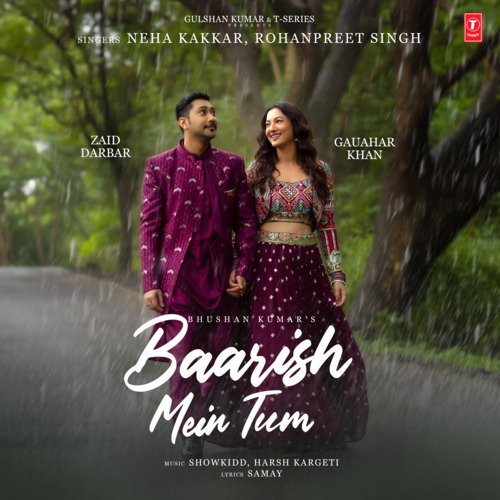 Baarish Mein Tum Lyrics – Neha Kakkar, Rohanpreet Singh, ShowKidd, Samay | Baarish Mein Tum