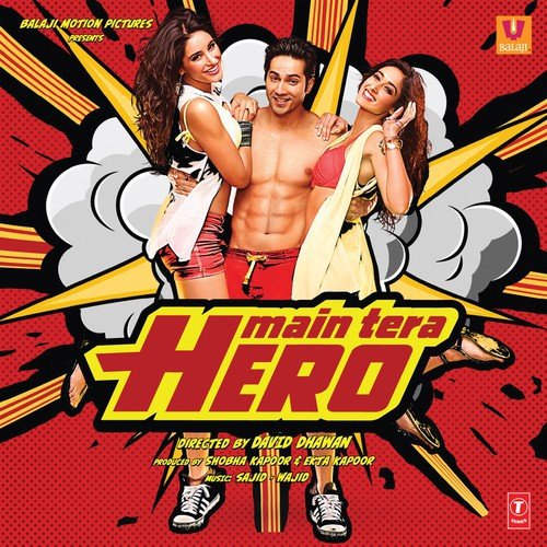Besharmi Ki Height Lyrics – Sajid-Wajid, Benny Dayal, Shalmali | Main Tera Hero