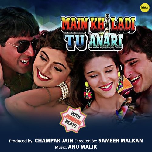 Chura Ke Dil Mera Lyrics – Kumar Sanu & Alka Yagnik | Main Khiladi Tu Anari (With Jhankar Beats)