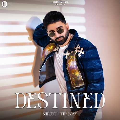 Destined Lyrics – Shivjot & The Boss | Destined