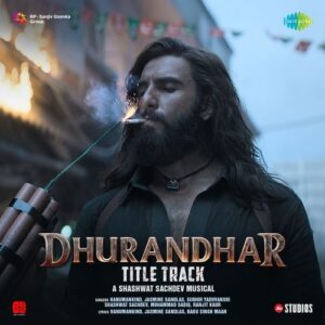 Dhurandhar - Title Track (From "Dhurandhar") – Shashwat Sachdev, Hanumankind, Jasmine Sandlas, Sudhir Yaduvanshi, Charanjit Ahuja, Muhammad Sadiq, Babu Singh Maan, Ranjit Kaur album cover