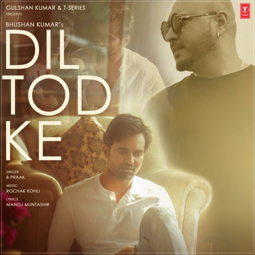 Dil Tod Ke Lyrics – B Praak | Dil Tod Ke