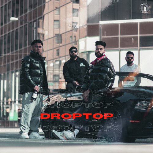 Droptop Lyrics – AP Dhillon, Gurinder Gill, Gminxr | Droptop