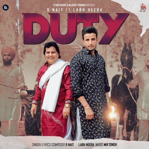 Duty Lyrics – R Nait, Labh Heera, MixSingh | Duty