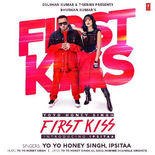 First Kiss Lyrics – Yo Yo Honey Singh & Ipsitaa | First Kiss