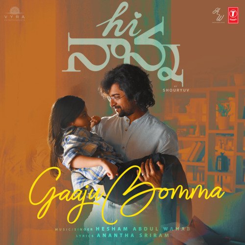 Gaaju Bomma (From “Hi Nanna”) Lyrics – Hesham Abdul Wahab | Gaaju Bomma (From “Hi Nanna”)