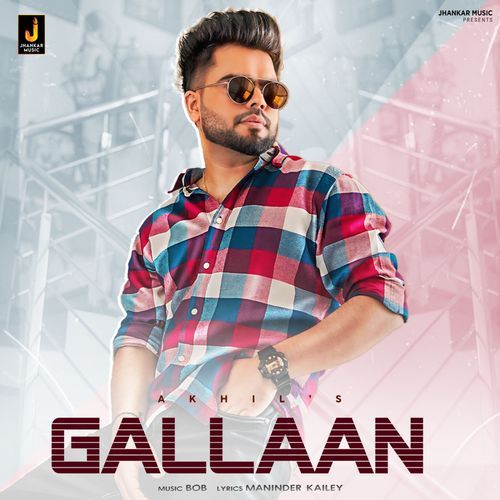 Gallaan Lyrics – Akhil | Gallaan