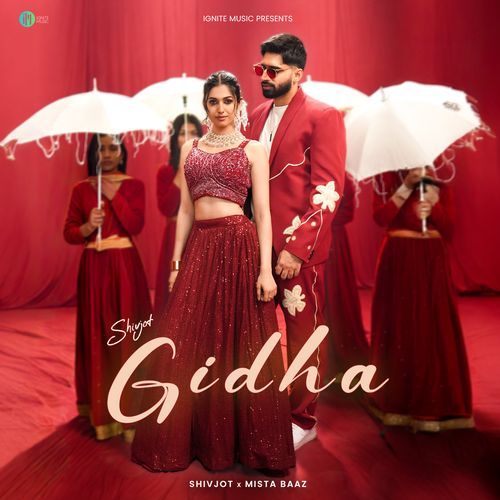GIDHA Lyrics – Shivjot & Mista Baaz | GIDHA