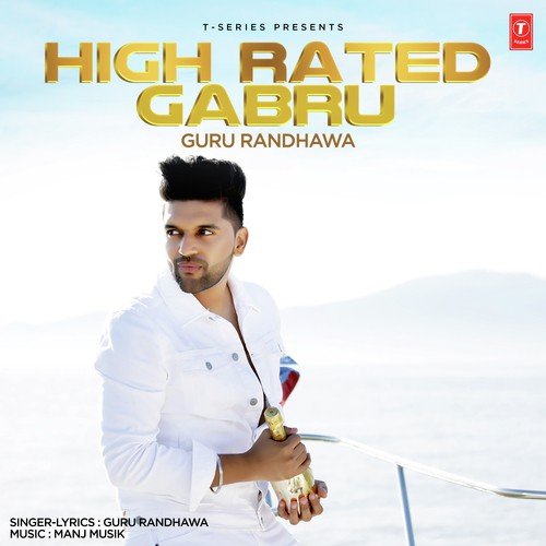 High Rated Gabru Lyrics – Guru Randhawa | High Rated Gabru
