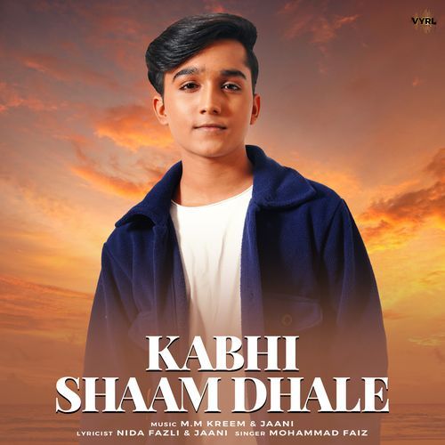 Kabhi Shaam Dhale (Mohammad Faiz) Lyrics – Mohammad Faiz & Jaani | Kabhi Shaam Dhale (Mohammad Faiz)