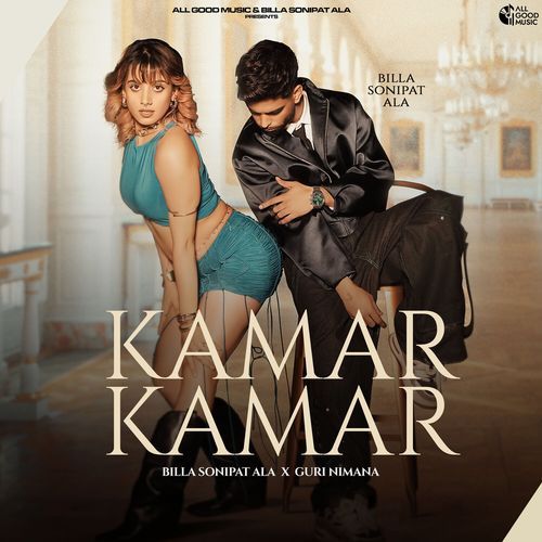 Kamar Kamar Lyrics – Billa Sonipat Ala & Guri Nimana | Kamar Kamar