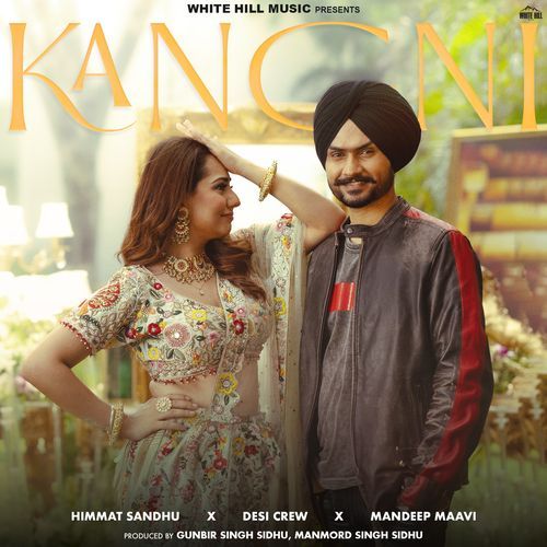 Kangni Lyrics – Himmat Sandhu, Goldy Desi Crew, Mandeep Maavi | Kangni