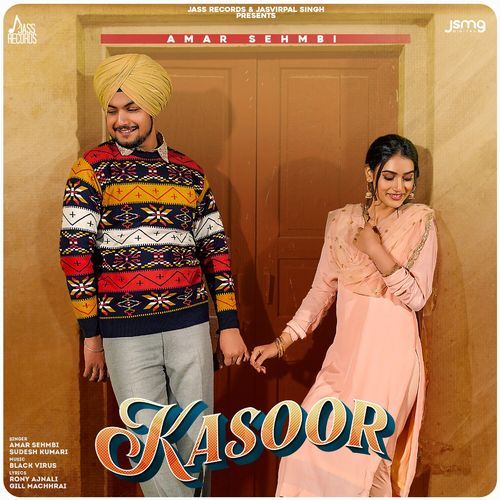 Kasoor Lyrics – Amar Sehmbi & Sudesh Kumari | Kasoor