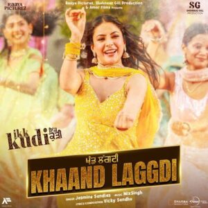 Khaand Laggdi (From "Ikk Kudi") – Jasmine Sandlas, Mixsingh, Vicky Sandhu album cover