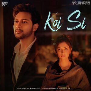 Koi Si – Afsana Khan & Nirmaan album cover