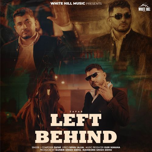 Left Behind Lyrics – Zafar & Guri Nimana | Left Behind