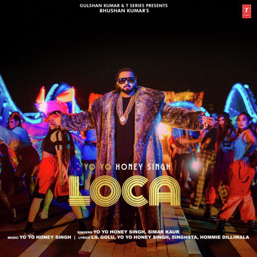 Loca Lyrics – Yo Yo Honey Singh & Simar Kaur | Loca