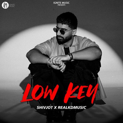 Lowkey Lyrics – Shivjot & Realkdmusic | Lowkey