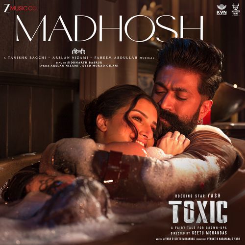 Madhosh Lyrics – Tanishk Bagchi, Arslan Nizami, Faheem Abdullah, Siddharth Basrur | Madhosh (From “Toxic”)