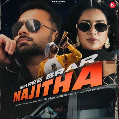 Majitha Lyrics – Shree Brar & Gurlej Akhtar | Majitha