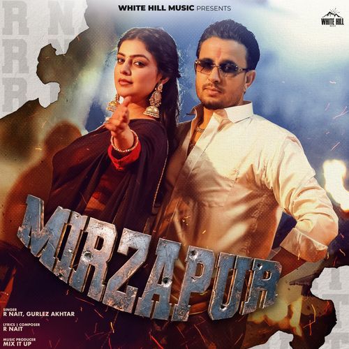 Mirzapur Lyrics – R Nait & Gurlej Akhtar | Mirzapur