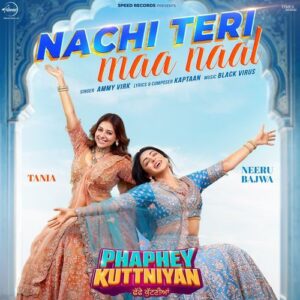 Nachi Teri Maa Naal (From "Phaphey Kuttniyan") – Ammy Virk, Kaptaan, Black Virus album cover
