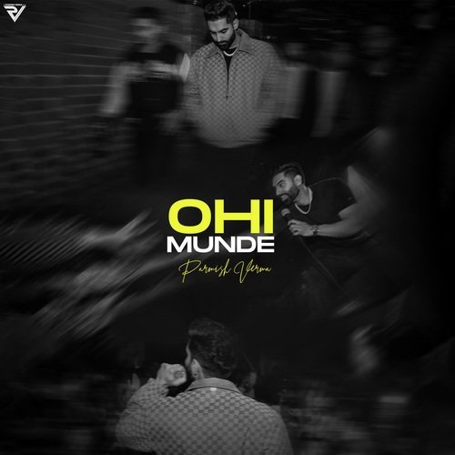 Ohi Munde Lyrics – Parmish Verma | Ohi Munde