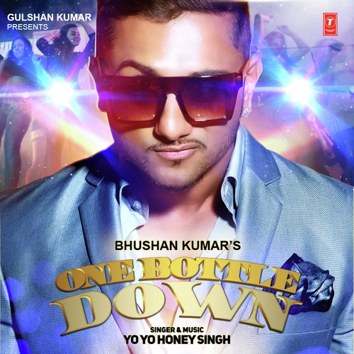 One Bottle Down Lyrics – Yo Yo Honey Singh | One Bottle Down