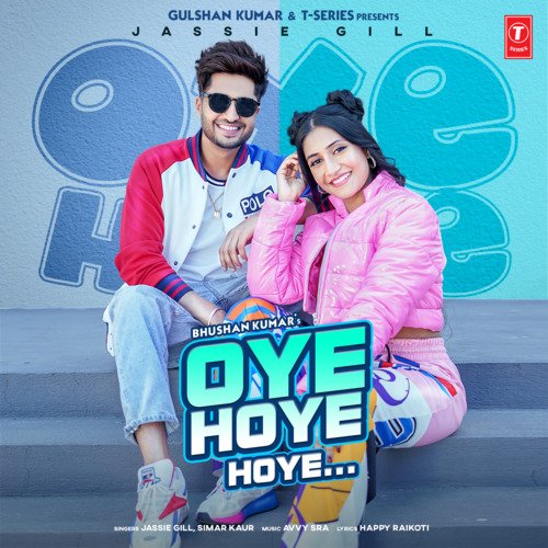 Oye Hoye Hoye (Feat. Dhanashree) Lyrics – Jassie Gill, Simar Kaur, Avvy Sra | Oye Hoye Hoye (Feat. Dhanashree)