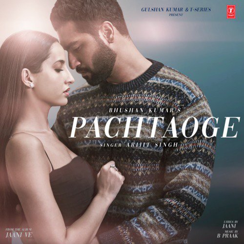 Pachtaoge (From “Jaani Ve”) Lyrics – Arijit Singh | Pachtaoge (From “Jaani Ve”)