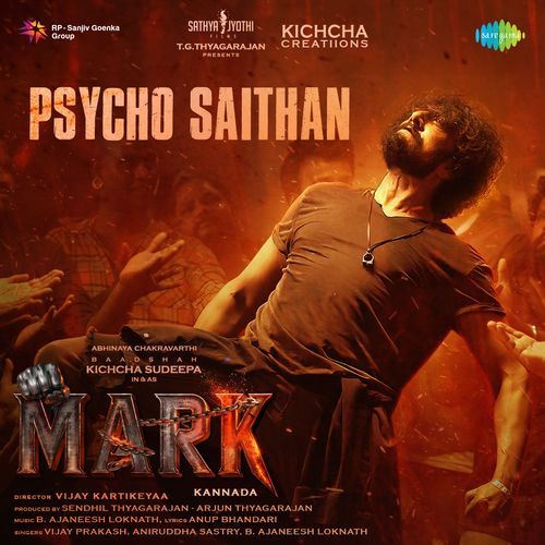 Psycho Saithan (From “Mark”) (Kannada) Lyrics – Anup Bhandari, B. Ajaneesh Loknath, Vijay Prakash, Aniruddha Sastry | Psycho Saithan (From “Mark”) (Kannada)