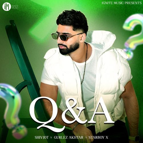 Q&A Lyrics – Shivjot, Gurlej Akhtar, Starboy X | Q&A