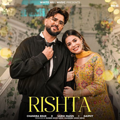 Rishta Lyrics – Chandra Brar, Sargi Maan, Gaiphy | Rishta