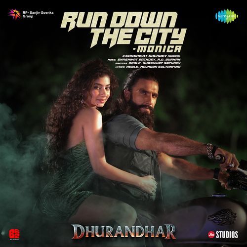 Run Down The City – Monica (From “Dhurandhar”) Lyrics – Reble, Majrooh Sultanpuri, Shashwat Sachdev, Asha Bhosle, R.D. Burman | Run Down The City – Monica (From “Dhurandhar”)